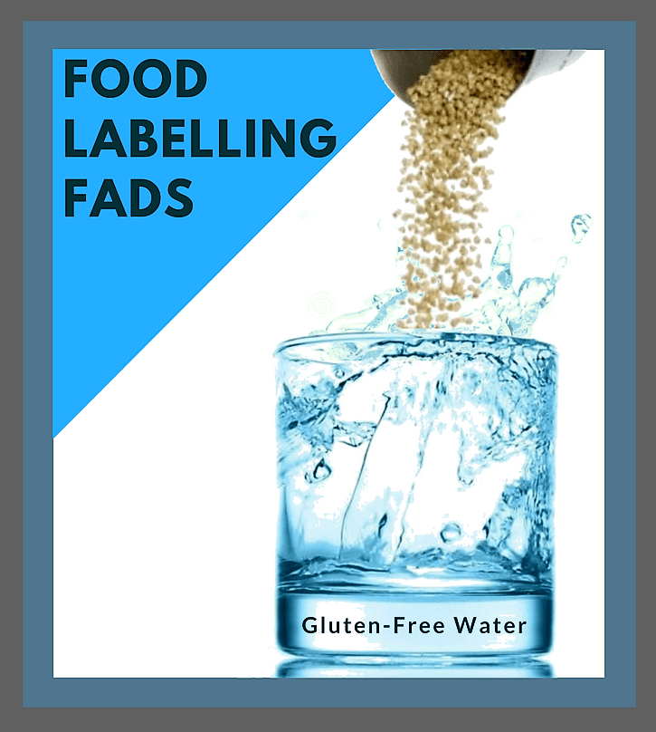 Food Labelling Fads - Gluten free water