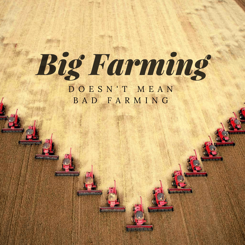 Big Farming Doesn't Mean Bad Farming
