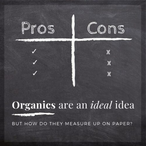 Organics are an ideal idea
