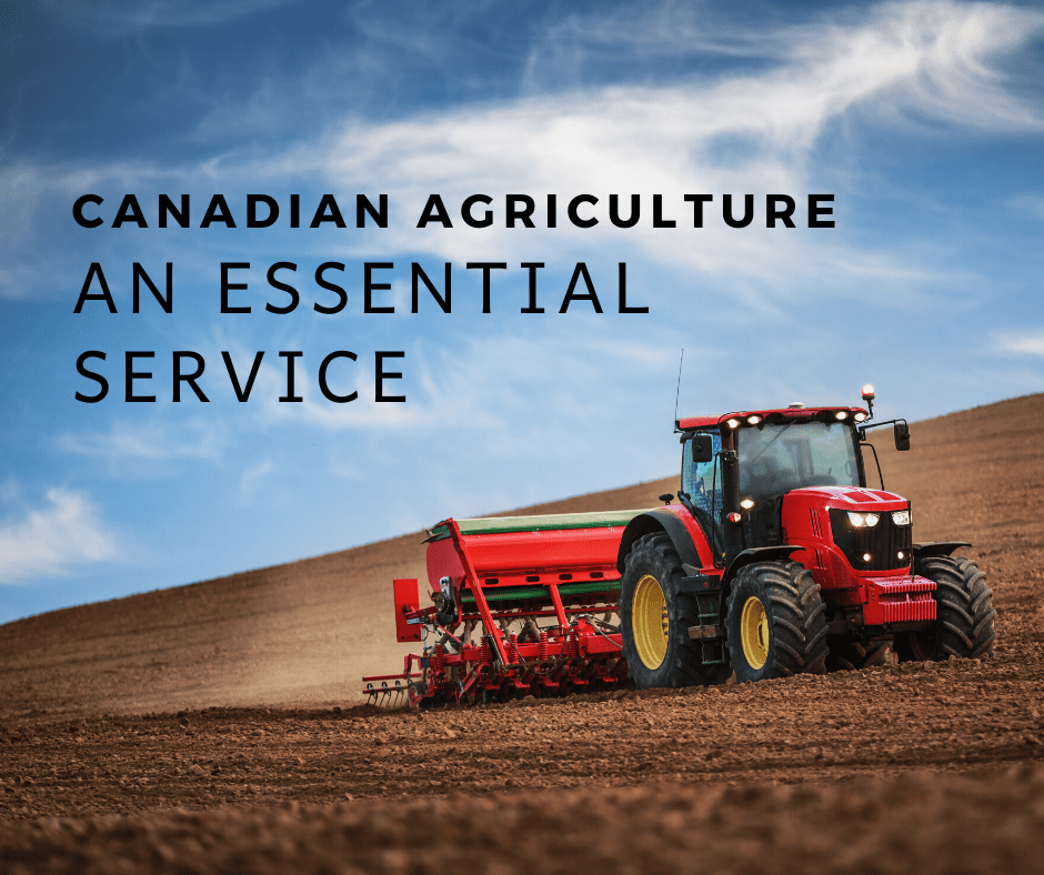Canadian Agriculture an essential Service in a pandemic