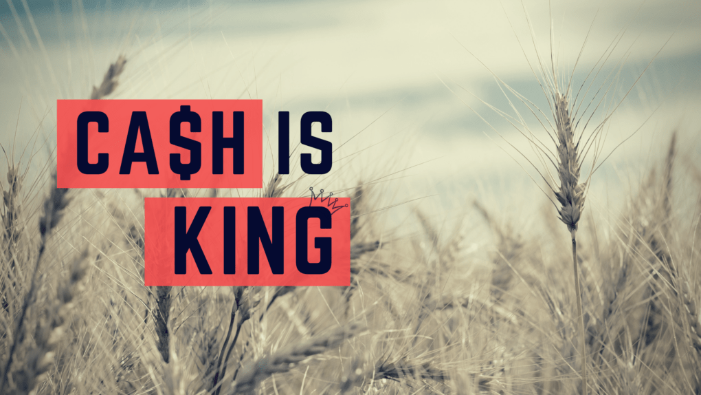 Cash is King When it Comes to Farming