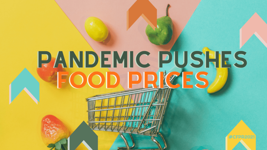Global Pandemic Pushes Food Prices Higher