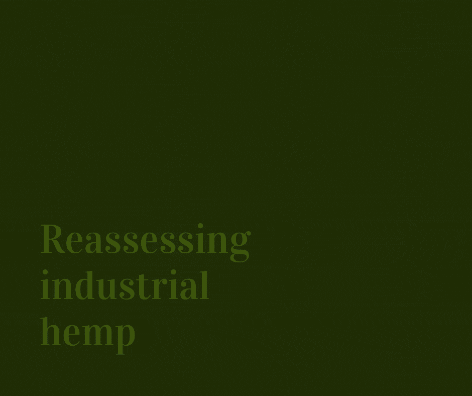 GIF of hemp and text "Reassessing industrial hemp"