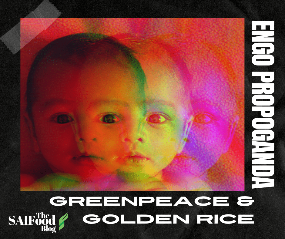 Greenpeace Propaganda of Golden Rice