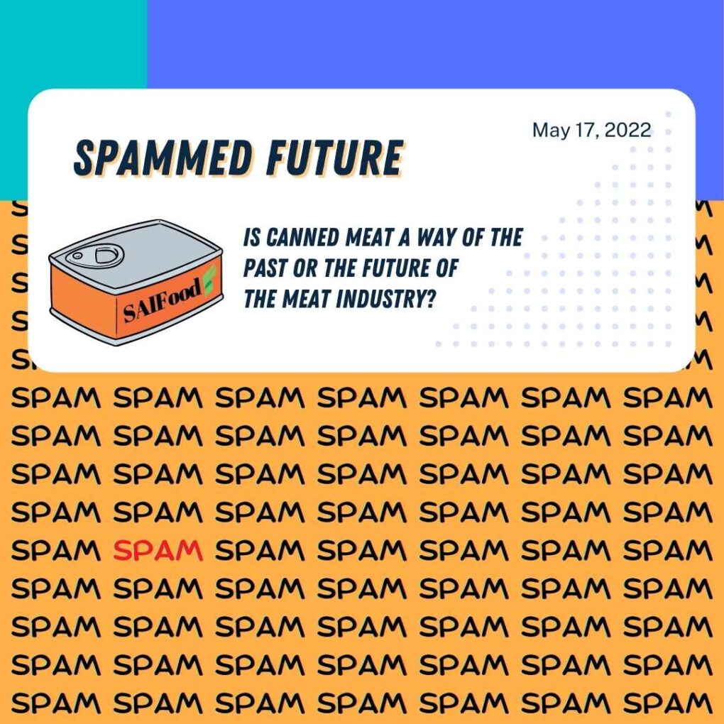 canned meat: SPAMmed future?