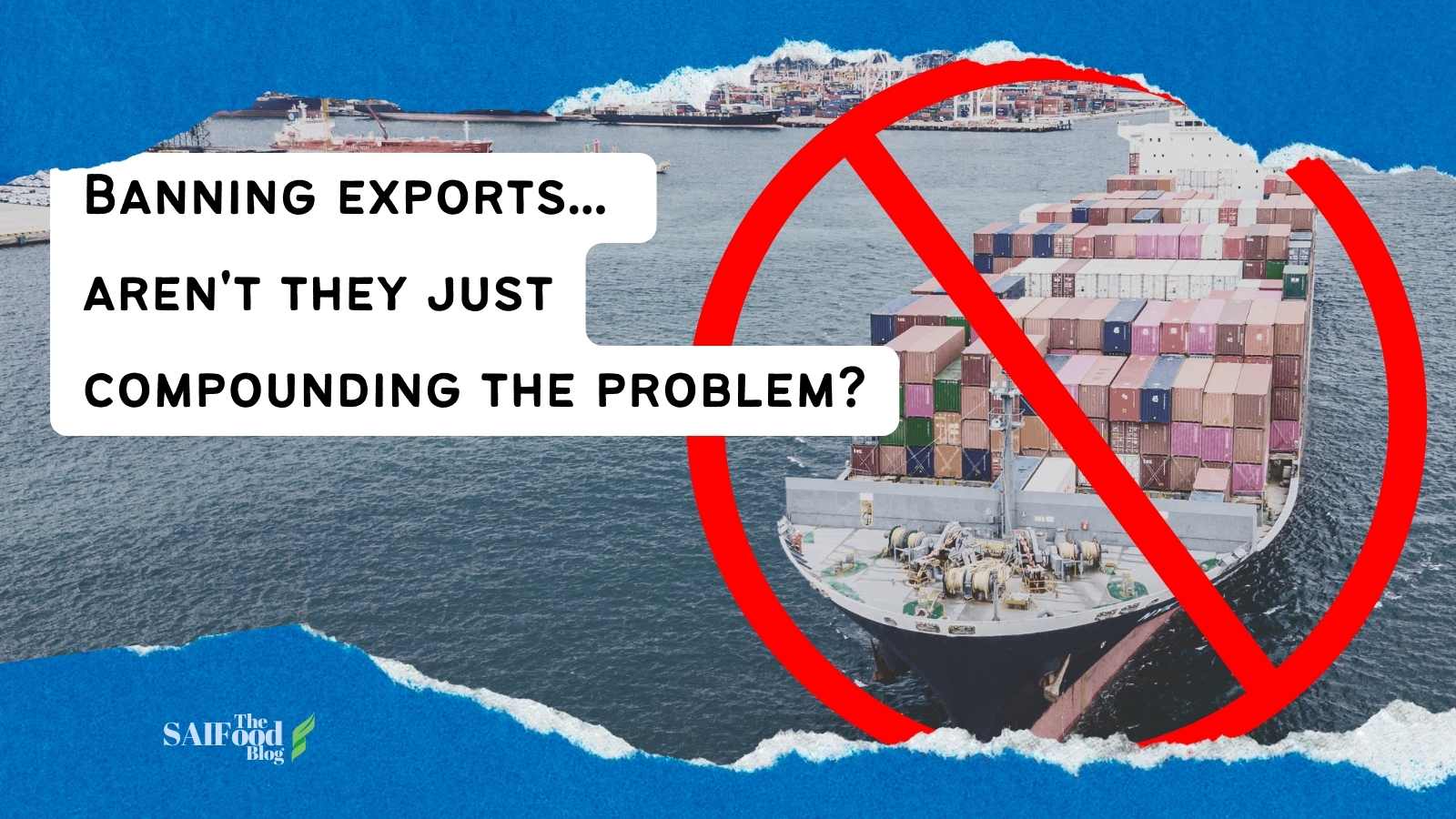 Export Bans Just Compound Problems