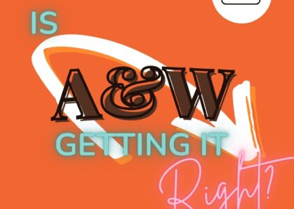 Where is A&W getting it right?