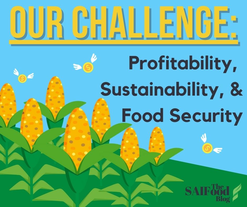 Our challenge: profitability, sustainability, and food security