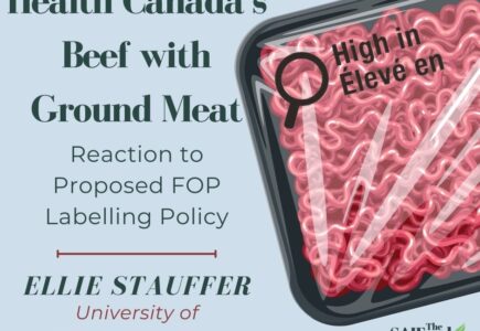 Health Canada’s Beef with Ground Meat: Reaction to Proposed FOP Labelling Policy