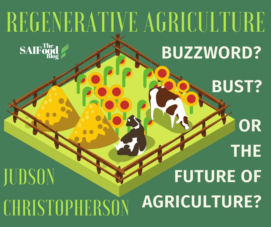 Regenerative Agriculture – Buzzword? Bust? Or the Future of Agriculture?