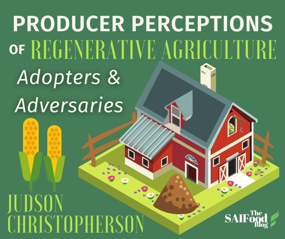 Producer perceptions of regnerative agriculture: adopters and adversaries by Judson