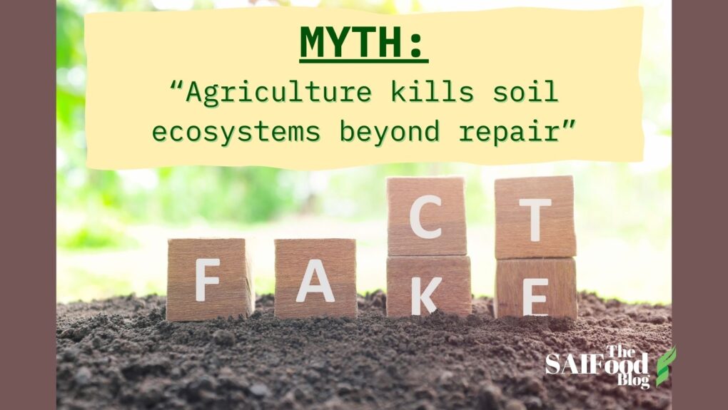 Myth: Agriculture kills soil ecosystems beyond repair