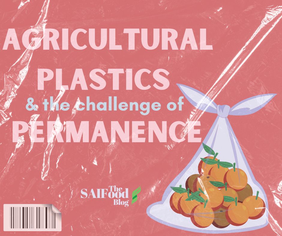 Agricultural Plastics and the Challenge of Permanence