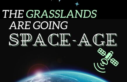 The Grasslands are Going Space-age