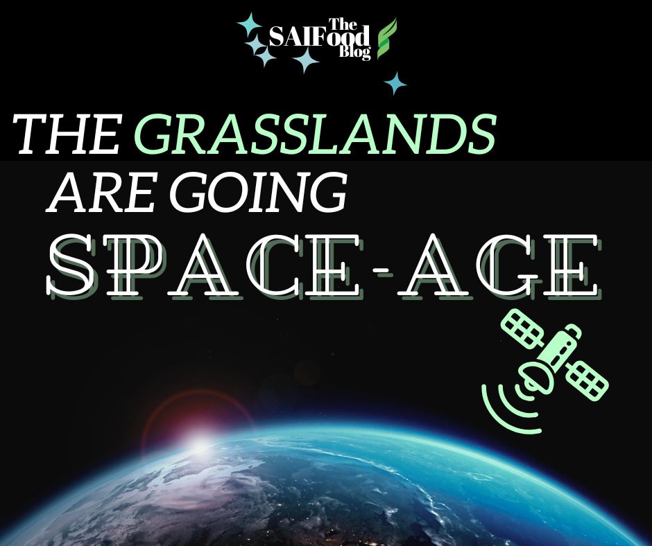 The Grasslands are Going Space-Age